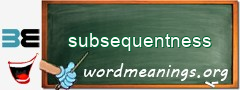 WordMeaning blackboard for subsequentness